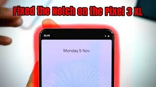 Как убрать выемку на Google Pixel 3 XL