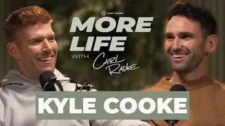 Kyle Cooke on a Decade of Friendship and Rebuilding Trust | More Life with Carl Radke