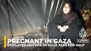 Pregnant in Gaza: Cold and hungry displaced mother of four asks for help