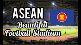 ASEAN Beautiful Football Stadium//#ExploreASEAN