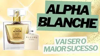 Alpha Blanche - Nuancielo - O Próximo Grande Sucesso da Perfumaria #perfume #perfumorista