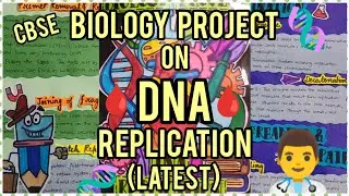 DNA Replication Biology Project | Project File | Biology Project | CBSE | Class-12 | MANSI SINGH