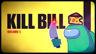 KILL BILL (Among Us)