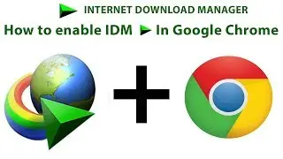 How To Enable IDM Extension IN Google Chrome  Windows 7 / 8 / 10