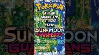 TOP 10 GUARDIANS RISING POKEMON CARDS