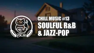 Chill Ravel 13 - Soulful R&B & Jazz-Pop Inspired Lofi to Relax, Study & Unwind