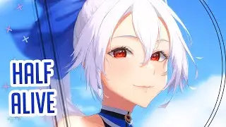 Nightcore - Half Alive