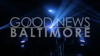 Good News Baltimore: Episode 1