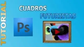 Cuadros Futuristas - Photoshop Tutorial