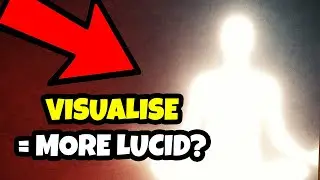 The Benefits of Visualisation for Lucid Dreaming