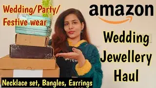 AMAZON WEDDING JEWELLERY HAUL || NECKLACE SET, EARRINGS, BANGLES || AMAZON HAUL || EKTA NIGAM