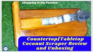 Tabletop Coconut Scraper|pedpix premium polish wooden Coconut scraper review and Unboxing|Countertop