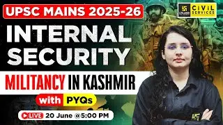 UPSC CSE Mains 2025 | INTERNAL SECURITY | Militancy In Kashmir With PYQ's | By Venus Ma'am