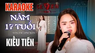 KARAOKE NĂM 17 TUỔI Tone Nữ - KIỀU TIÊN