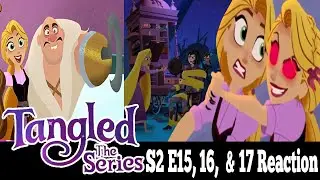 Lots of Your Girl - Tangled The Series Season 2 Episode 15, 16 & 17  Reactions - Zamber Reacts