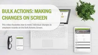 Bulk Actions: Make Changes on Screen