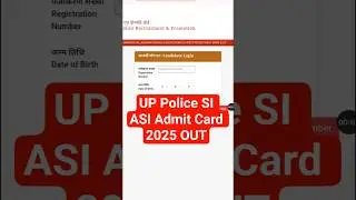 UP Police SI ASI Admit Card 2025 OUT 🔵 How to Download UP Police SI ASI Admit Card 2025