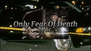 2Pac - Only Fear Of Death(Izzamuzzic Remix)