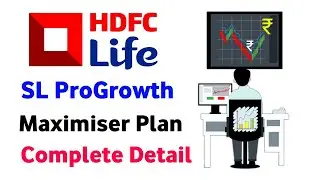 HDFC life sl progrowth maximiser plan | HDFC life sl progrowth maximiser plan complete detail