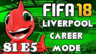 FIFA 18 - LIVERPOOL CAREER MODE | S1 E5 - BIG TRANSFER DEADLINE DAY MISTAKE !!!