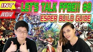 【FFBE】Let's Talk FFBE! #8 ESPER BUILD GUIDE【Global】