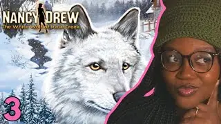 Nancy Drew: The White Wolf of Icicle Creek (part 3) [finale]