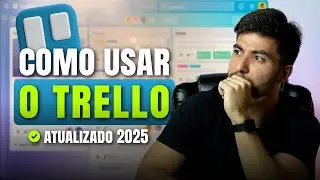 Como ORGANIZAR a PRODUÇÃO DE CONTEÚDO no TRELLO - 2025