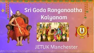 Sri Godha Ranganatha Kalyaanam | JETUK Manchester | Spectacular Divine Wedding Celebrations 