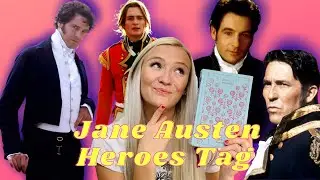JANE AUSTEN HEROES BOOK TAG (ORIGINAL!)