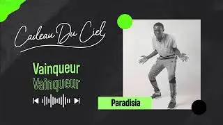 Paradisia - Vainqueur {Album Cadeau Du Ciel}