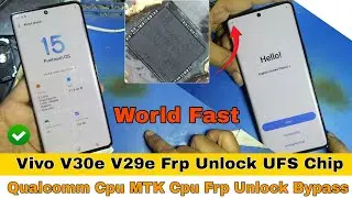 World Fast | Vivo V30e V29e Frp Unlock | Chip Off UFS Frp Unlock | MonuMobile