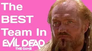 BEST TEAM IN EVIL DEAD THE GAME!