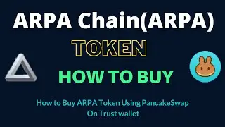 How to Buy ARPA Chain Token (ARPA) Using PancakeSwap On Trust Wallet OR MetaMask Wallet