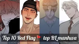 Top 10 Bl Red Flag 🚩top manhwa recommendation | Highly Recommend |