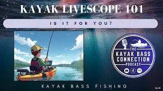 Kayak Livescope - Is It for You?