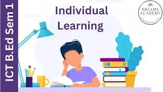 Individual learning/Teaching ll ICT B.Ed sem 1 class ll Complete Unit 2