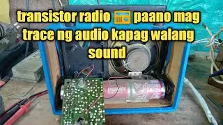 transistor radio 📻 paano mag trace ng audio kapag walang sound @larrytechph