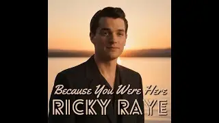 Because You Were Here   Ricky Raye   1950s Heartbreak Ballad   Vintage Love Song