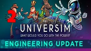 The Universim (Engineering Update) Part 2 Expedition Camp