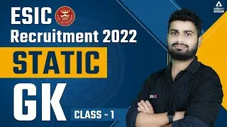 ESIC Recruitment 2022 | Static GK Class #1 | ESIC UDC MTS Steno Classes | Adda247