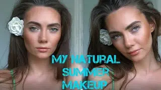 My Natural Summer Makeup