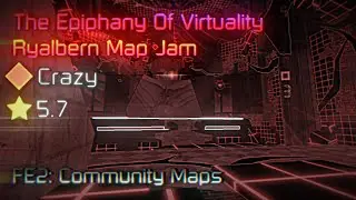 {Roblox} : FE2 Community Maps | The Epiphany Of Virtuality [Ryalbern Map Jam] (High Crazy)