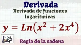 Derivada con logaritmo natural y regla de la cadena y=Ln(x^2+2x^4) | La Prof Lina M3