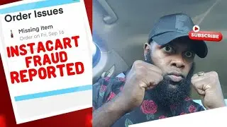 INSTACART SHOPPERS ALWAYS REPORT FRAUD FOR CUSTOMER ORDER ISSUES MISSING ITEMS DAMAGED ITEMS
