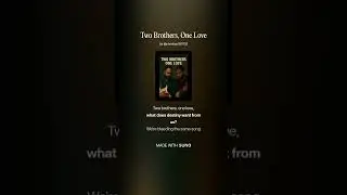 Two Brothers, One Love