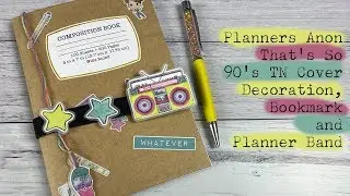 Planners Anon That&rsquo;s So 90&rsquo;s TN Cover Decoration, Bookmark and Planner Band
