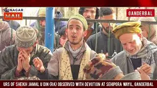Urs of Sheikh Jamal U Din (RA) Observed with Devotion at Sehipora Wayil, Ganderbal