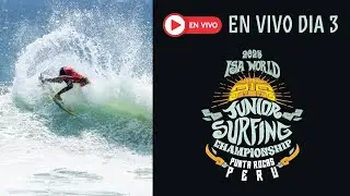 WEBCAST ESPAÑOL-  Competencia Día 3 - 2025 ISA World Junior Surfing Championship