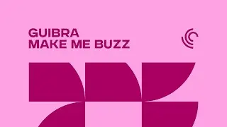 GUIBRA - Make Me Buzz