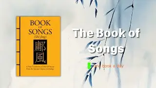 The Book of Songs: Timeless Echoes of Ancient China